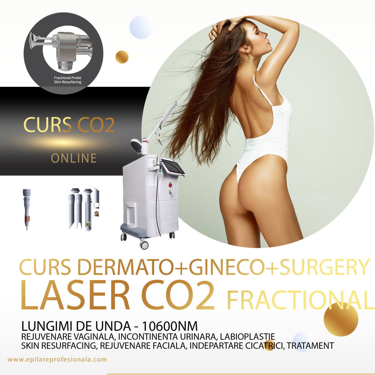Curs Laser Fractionat CO2 COMPLET Dermato+Gineco+Chirurgie, Skin Resurfacing - Rejuvenare Faciala si Vaginala Laser Fractionat CO2, Indepartare cicatrici si Tratament Antiacneic