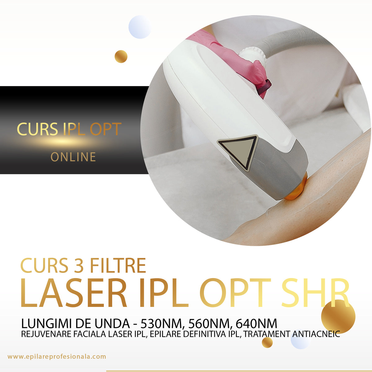 Curs Laser IPL SHR OPT Epilare Definitiva, Tratament antiacneic + Rejuvenare Facială Laser